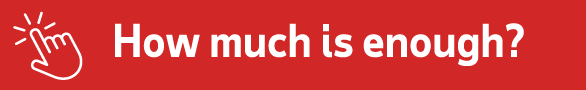 How Much Is Enough? How Much Is Enough?