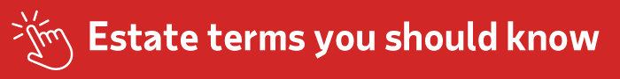 Estate_Terms_Button Estate terms you should know
