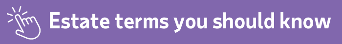 Estate_Terms_Button_ov Estate terms you should know